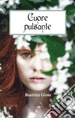 Cuore Pulsante. E-book. Formato EPUB