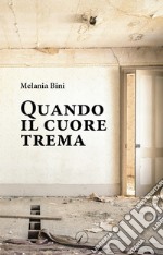 Quando il cuore trema. E-book. Formato EPUB ebook