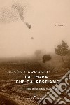 La terra che calpestiamo. E-book. Formato EPUB ebook