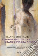 A Bordeaux c'è una grande piazza aperta. E-book. Formato EPUB ebook