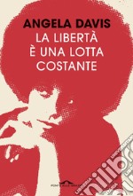 La libertà è una lotta costante: Ferguson, la Palestina e le basi per un movimento. E-book. Formato EPUB ebook