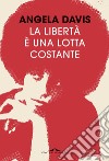 La libertà è una lotta costante: Ferguson, la Palestina e le basi per un movimento. E-book. Formato EPUB ebook