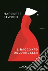 Il racconto dell'ancella. E-book. Formato EPUB ebook di Margaret Atwood