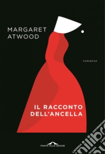 Il racconto dell'ancella. E-book. Formato PDF ebook di Margaret Atwood