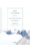 La montagna vivente. E-book. Formato PDF ebook di Nan Shepherd