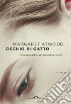 Occhio di gatto. E-book. Formato EPUB ebook di Margaret Atwood