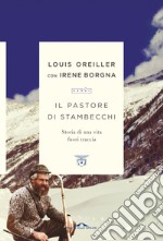 Il pastore di stambecchi: Una vita fuori traccia. E-book. Formato EPUB ebook