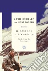 Il pastore di stambecchi: Una vita fuori traccia. E-book. Formato EPUB ebook di Louis Oreiller