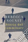 Storia del camminare. E-book. Formato PDF ebook