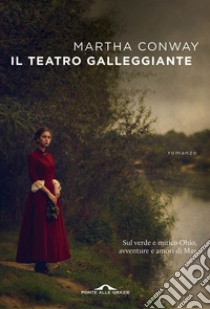 Il teatro galleggiante. E-book. Formato PDF ebook di Martha Conway