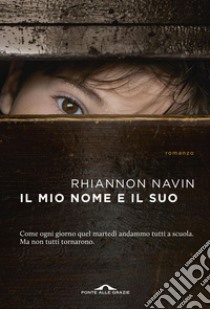 Il mio nome e il suo. E-book. Formato PDF ebook di Rhiannon Navin