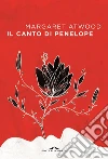 Il canto di Penelope. E-book. Formato EPUB ebook di Margaret Atwood