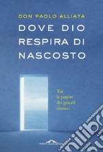 Dove Dio respira di nascosto. E-book. Formato EPUB