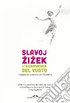 L'incontinenza del vuoto: Pennacchi economico-filosofici. E-book. Formato EPUB ebook di Slavoj Žižek