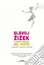 L'incontinenza del vuoto: Pennacchi economico-filosofici. E-book. Formato PDF ebook