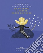 Se ne andrà il nostro amore cantando. E-book. Formato EPUB ebook