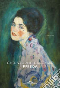 Frieda. E-book. Formato EPUB ebook di Christophe Palomar