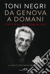 Da Genova a domani: Storia di un comunista. E-book. Formato EPUB ebook