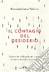 Il contagio del desiderio. E-book. Formato EPUB ebook di Massimiliano Valerii