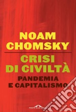 Crisi di civiltà: Pandemia e capitalismo. E-book. Formato PDF ebook