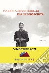 Mia sconosciuta. E-book. Formato EPUB ebook di Marco Albino Ferrari