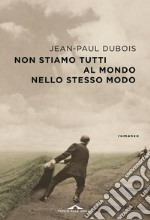 Non stiamo tutti al mondo nello stesso modo. E-book. Formato EPUB ebook