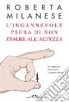 L’ingannevole paura di non essere all’altezza: Strategie per riconoscere il proprio valore. E-book. Formato PDF ebook