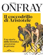 Il coccodrillo di Aristotele. E-book. Formato EPUB