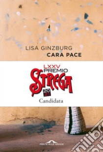 Cara pace. E-book. Formato EPUB ebook di Lisa Ginzburg