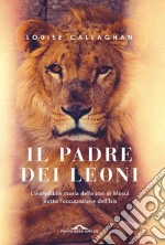 Il Padre dei leoni. E-book. Formato EPUB ebook