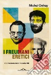 I freudiani eretici: Controstoria della filosofia VIII. E-book. Formato PDF ebook