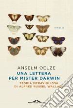 Una lettera per Mister Darwin: Storia meravigliosa di Alfred Russel Wallace. E-book. Formato EPUB ebook