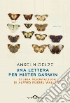 Una lettera per Mister Darwin: Storia meravigliosa di Alfred Russel Wallace. E-book. Formato EPUB ebook