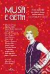 Musa e getta: Sedici scrittrici per sedici donne indimenticabili (ma a volte dimenticate). E-book. Formato EPUB ebook