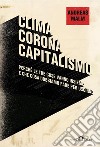 Clima corona capitalismo. E-book. Formato EPUB ebook di Andreas Malm