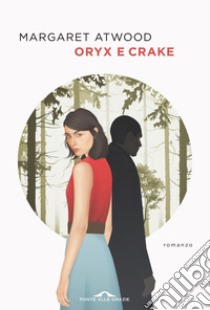 Oryx e Crake. E-book. Formato EPUB ebook di Margaret Atwood