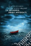 La spiaggia degli affogati. E-book. Formato EPUB ebook di Domingo Villar