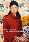 La casa olandese. E-book. Formato PDF ebook di Ann Patchett