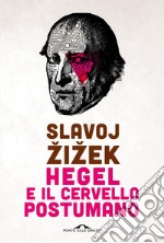 Hegel e il cervello postumano. E-book. Formato EPUB ebook