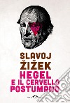 Hegel e il cervello postumano. E-book. Formato EPUB ebook