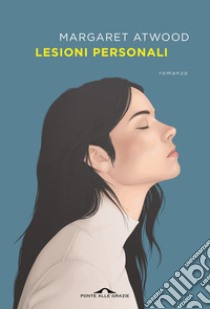 Lesioni personali. E-book. Formato EPUB ebook di Margaret Atwood