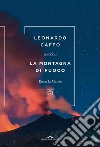 La montagna di fuoco: Etna: la Madre. E-book. Formato EPUB ebook