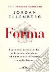 Forma: La geometria nascosta nei dati, nella società, nella politica, nell’informazione, nell’universo e in molti altri posti. E-book. Formato EPUB ebook di Jordan Ellenberg