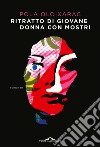 Ritratto di giovane donna con mostri. E-book. Formato EPUB ebook