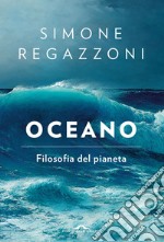 Oceano: Filosofia del pianeta. E-book. Formato EPUB ebook