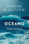 Oceano: Filosofia del pianeta. E-book. Formato EPUB ebook