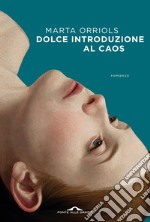 Dolce introduzione al caos. E-book. Formato EPUB ebook