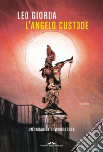 L'angelo custode. E-book. Formato EPUB ebook di Leo Giorda