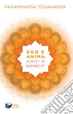 Ego e Anima: amici o nemici?. E-book. Formato EPUB ebook