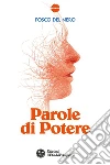 Parole di Potere. E-book. Formato EPUB ebook di Fosco Del Nero